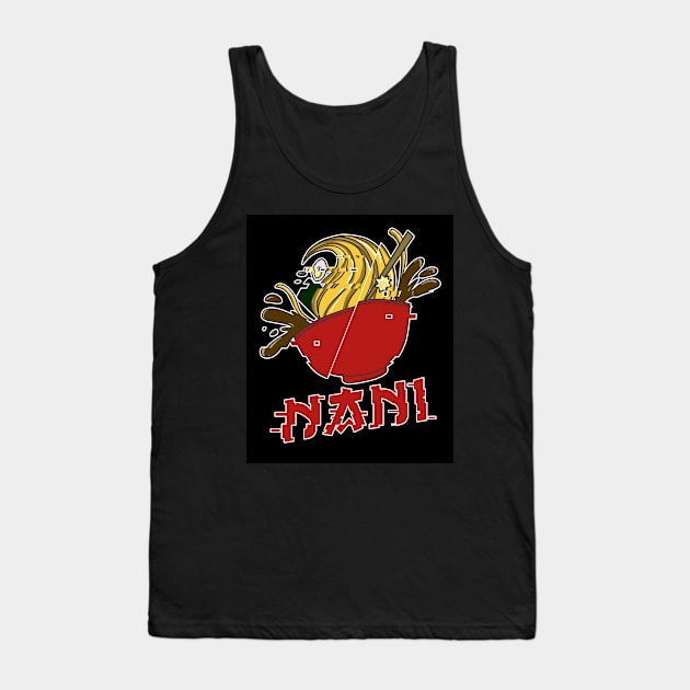 Nani Japanese Anime Meme Ramen Bowl Gifts Tank Top by Alex21